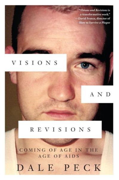 Cover for Dale Peck · Visions And Revisions (Hardcover Book) (2015)