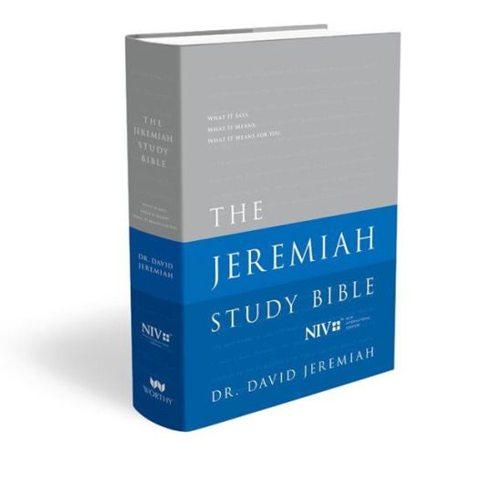 Cover for Dr. David Jeremiah · The Jeremiah Study Bible, NIV: Jacketed Hardcover: What It Says. What It Means. What It Means for You. (Hardcover Book) (2016)