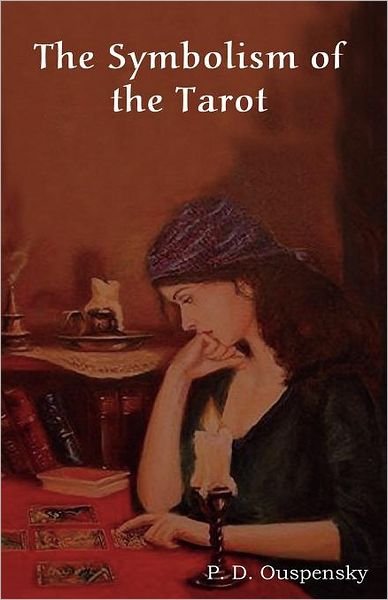 Cover for P D Ouspensky · The Symbolism of the Tarot (Paperback Book) (2012)