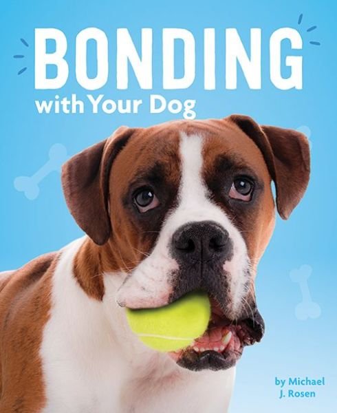 Cover for Michael J. Rosen · Bonding with Your Dog (Bok) (2019)