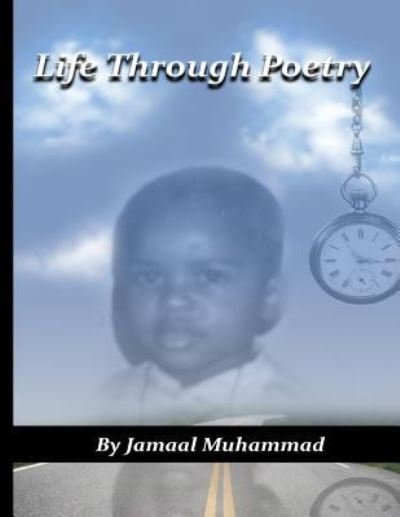 Cover for Jamaal Jabril Muhammad · Life Through Poetry (Taschenbuch) (2018)