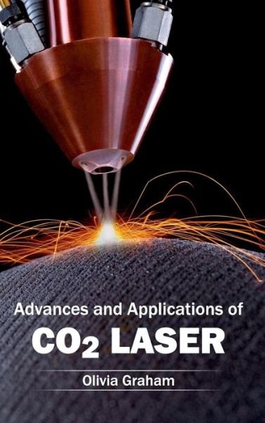 Cover for Olivia Graham · Advances and Applications of Co2 Laser (Hardcover Book) (2015)