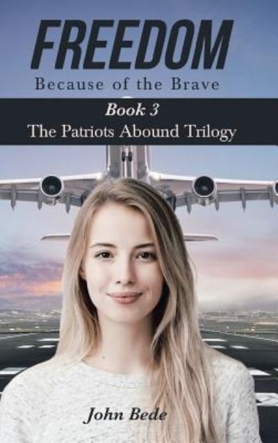 Cover for John Bede · Freedom Because of the Brave (Hardcover Book) (2019)