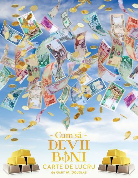 Cover for Gary M Douglas · Cum sÄƒ Devii Bani Carte de Lucru - How To Become Money Workbook Romanian (Paperback Book) (2015)