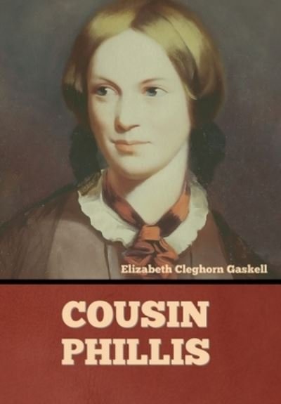 Cover for Elizabeth Cleghorn Gaskell · Cousin Phillis (Hardcover bog) (2022)