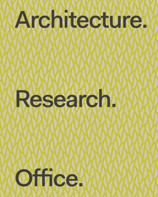 Architecture. Research. Office. -  - Books - Distributed Art Publishers - 9781636811413 - November 21, 2024