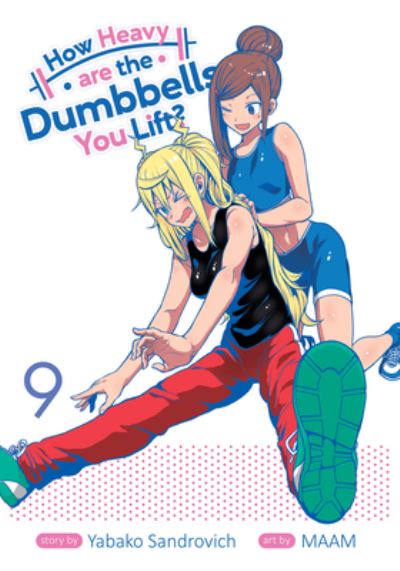 Cover for Yabako Sandrovich · How Heavy are the Dumbbells You Lift? Vol. 9 - How Heavy Are the Dumbbells You Lift? (Paperback Book) (2022)