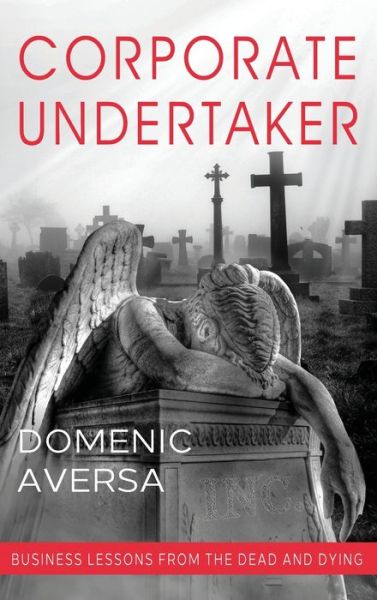 Cover for Domenic Aversa · Corporate Undertaker (Hardcover Book) (2019)