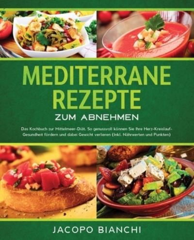 Cover for Jacopo Bianchi · Mediterrane Rezepte zum Abnehmen (Paperback Book) (2020)