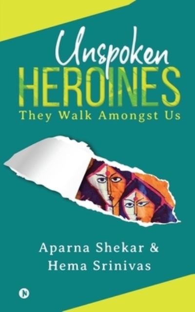 Cover for Hema Srinivas · Unspoken Heroines (Pocketbok) (2020)