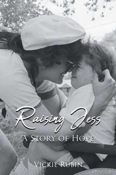 Cover for Vickie Rubin · Raising Jess: A Story of Hope (Paperback Book) (2023)