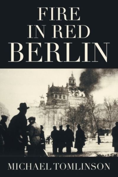 Cover for Michael Tomlinson · Fire in Red Berlin (Paperback Book) (2021)