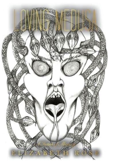 Cover for Elizabeth Rose · Loving Medusa (Bok) (2023)