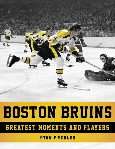 Cover for Stan Fischler · Boston Bruins (Bok) (2017)