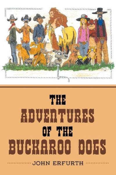 Cover for John Erfurth · The Adventures of the Buckaroo Dogs (Paperback Book) (2016)