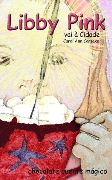 Cover for Carol Ann Cartaxo · Libby Pink vai a Cidade (Paperback Book) (2020)