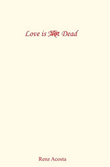 Cover for Renz Acosta · Love is Not Dead (Paperback Book) (2020)