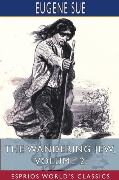 Cover for Eugene Sue · The Wandering Jew, Volume 2 (Esprios Classics) (Paperback Bog) (2024)