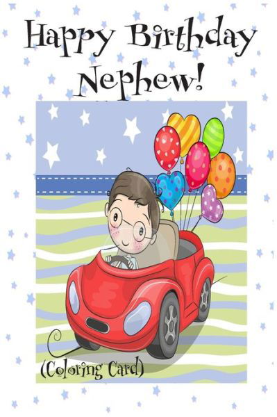 Cover for Florabella Publishing · HAPPY BIRTHDAY NEPHEW! (Coloring Card) (Paperback Bog) (2018)
