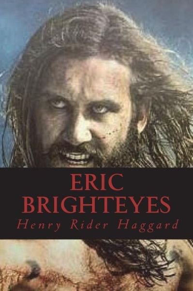 Cover for Sir H Rider Haggard · Eric Brighteyes (Taschenbuch) (2018)
