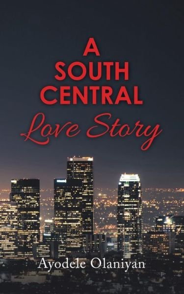 Cover for Ayodele Olaniyan · A South Central Love Story (Paperback Book) (2019)