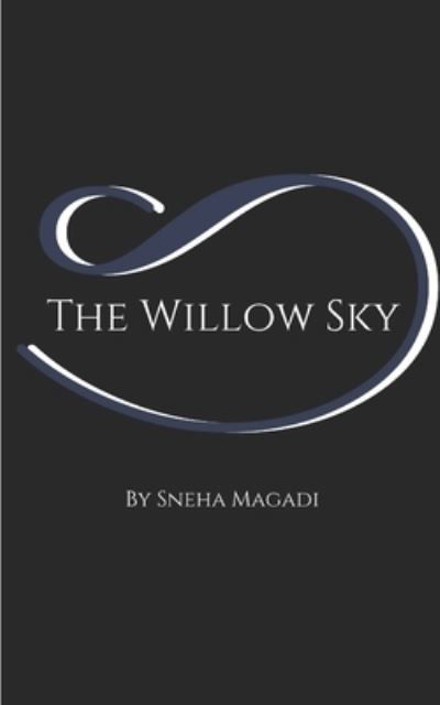 Cover for Sneha S Magadi · The Willow Sky (Paperback Book) (2019)