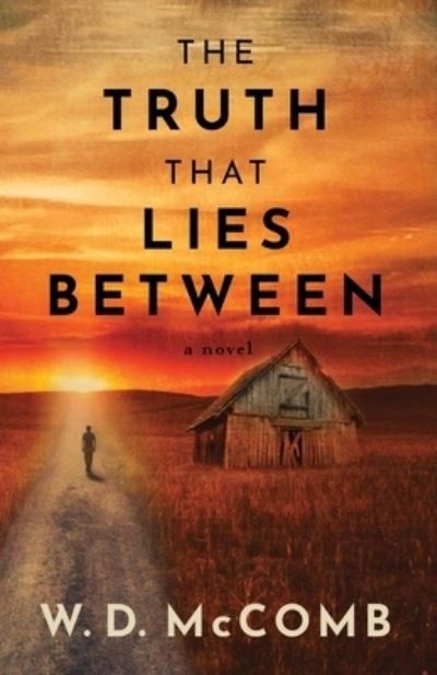 Cover for W D McComb · The Truth That Lies Between (Taschenbuch) (2019)