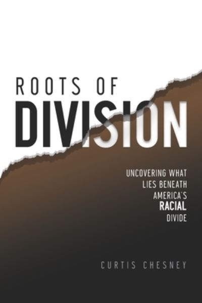 Cover for Curtis Chesney · Roots of Division (Paperback Book) (2020)