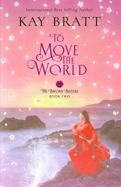 Cover for Kay Bratt · To Move the World (Bog) (2020)