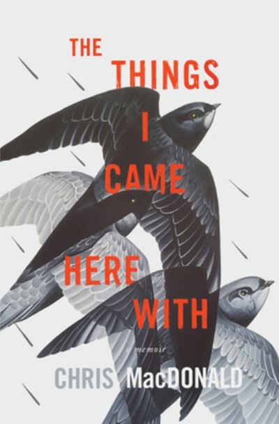 The Things I Came Here with - Chris Macdonald - Bücher - Ecw Press - 9781770416413 - 18. Oktober 2022