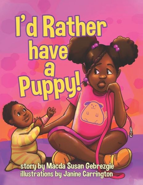 Cover for Macda Susan Gebrezgie · I'd Rather have a Puppy! (Paperback Book) (2022)