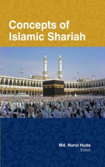 Concepts of Islamic Shariah - Huda Nurul - Böcker - END OF LINE CLEARANCE BOOK - 9781781632413 - 