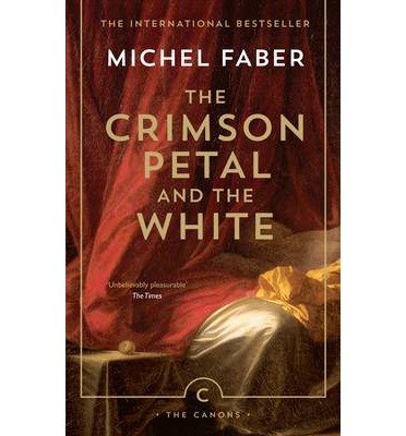 Cover for Michel Faber · The Crimson Petal And The White - Canons (Pocketbok) [Main - Canons edition] (2014)