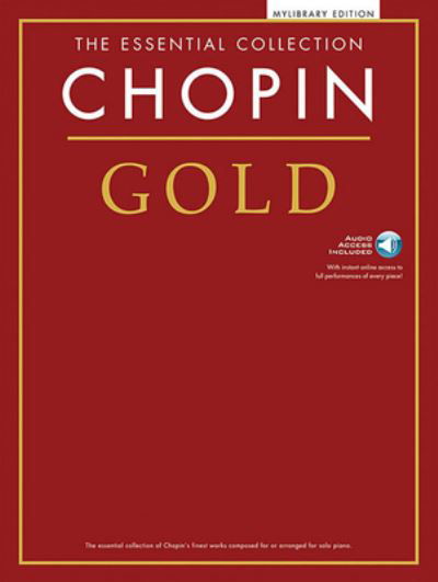 The Essential Collection - Frederic Chopin - Kirjat - Hal Leonard Europe Limited - 9781785580413 - tiistai 1. marraskuuta 2016