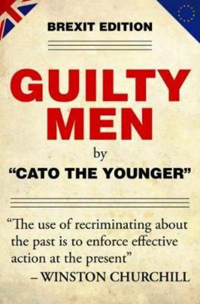 Cover for Cato the Younger · Guilty Men (Hardcover Book) [Brexit edition] (2017)