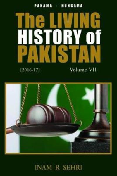 Cover for Inam R. Sehri · The Living History of Pakistan (2016-2017): Volume VII - Living History of Pakistan (Paperback Book) (2018)