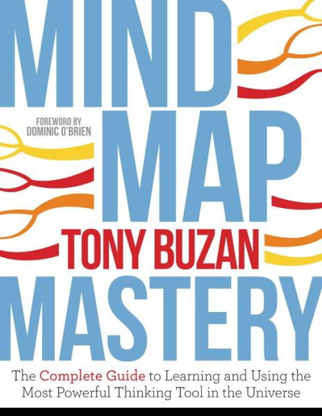 Cover for Tony Buzan · Mind Map Mastery: The Complete Guide to Learning and Using the Most Powerful Thinking Tool in the Universe (Paperback Book) [New edition] (2018)