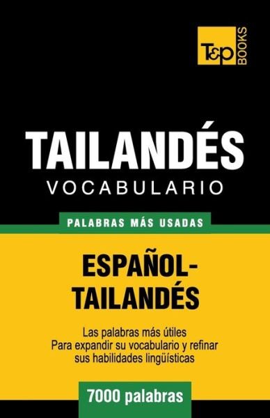 Cover for Andrey Taranov · Vocabulario Espanol-Tailandes - 7000 palabras mas usadas - Spanish Collection (Paperback Book) (2018)