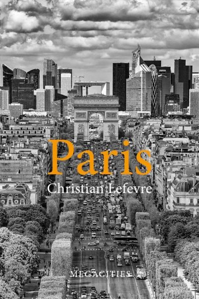 Cover for Lefevre, Professor Christian (Ecole d'Urbanisme de Paris) · Paris - Megacities (Pocketbok) (2021)