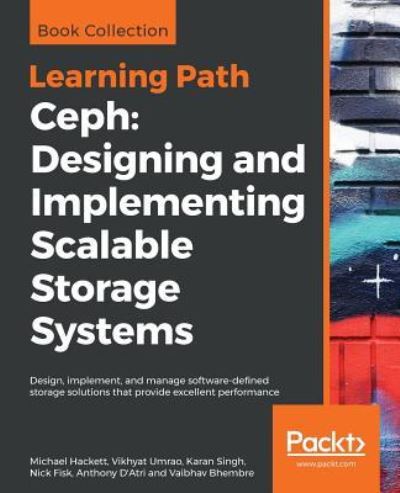 Cover for Michael Hackett · Ceph: Designing and Implementing Scalable Storage Systems: Design, implement, and manage software-defined storage solutions that provide excellent performance (Paperback Bog) (2019)