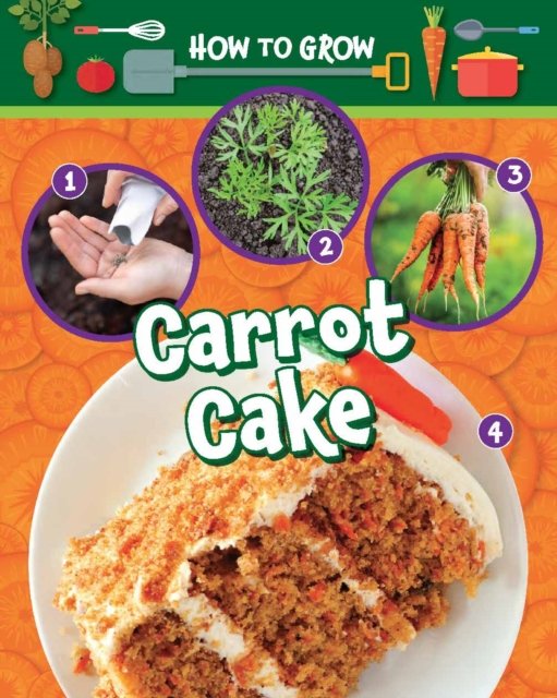 Cover for Ruth Owen · How to Grow Carrot Cake (Pocketbok) (2023)