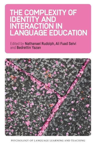 Cover for The Complexity of Identity and Interaction in Language Education - Psychology of Language Learning and Teaching (Paperback Book) (2020)