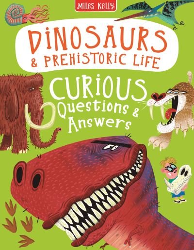 Cover for Kelly, Camilla de la Bedoyere, Philip Steele · Dinosaurs &amp; Prehistoric Life Curious Questions &amp; Answers - Curious Questions &amp; Answers (Hardcover Book) (2022)