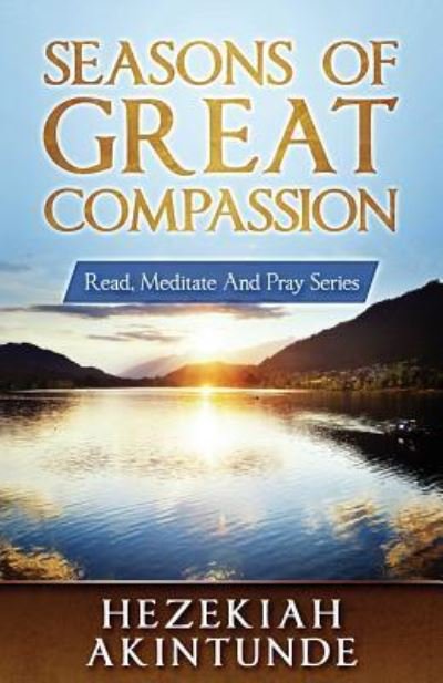 Cover for Hezekiah Akintunde · Seasons of Great Compassion (Pocketbok) (2018)