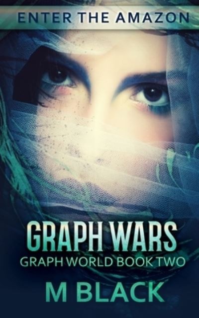 Cover for M Black · Graph Wars (Book Two of Graph World) (Paperback Book) (2018)