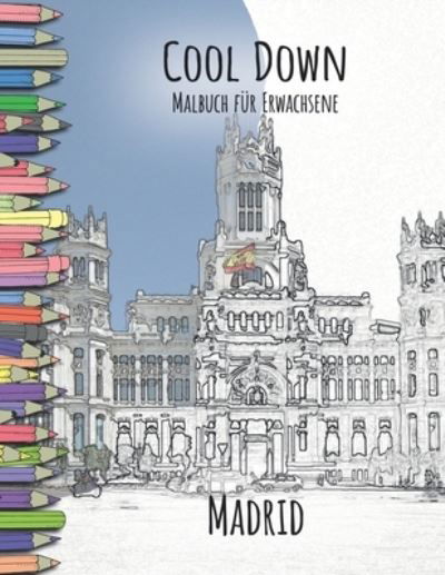 Cover for York P. Herpers · Cool Down - Malbuch für Erwachsene Madrid (Paperback Book) (2019)