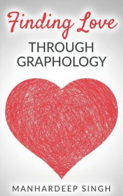 Cover for Manhardeep Singh · Finding Love Through Graphology (Paperback Book) (2019)