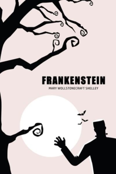 Frankenstein - Mary Wollstonecraft Shelley - Books - USA Public Domain Books - 9781800601413 - May 9, 2020