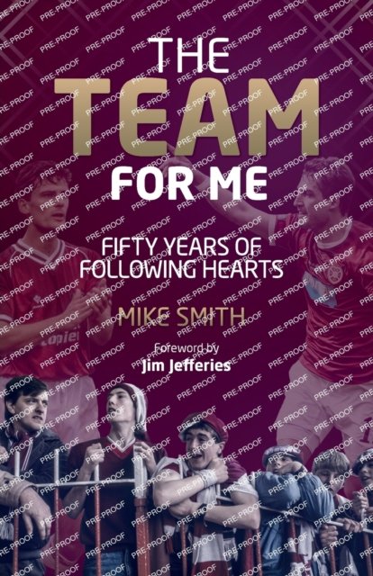Cover for Mike Smith · The Team for Me: Fifty Years of Following Hearts (Paperback Book) (2018)