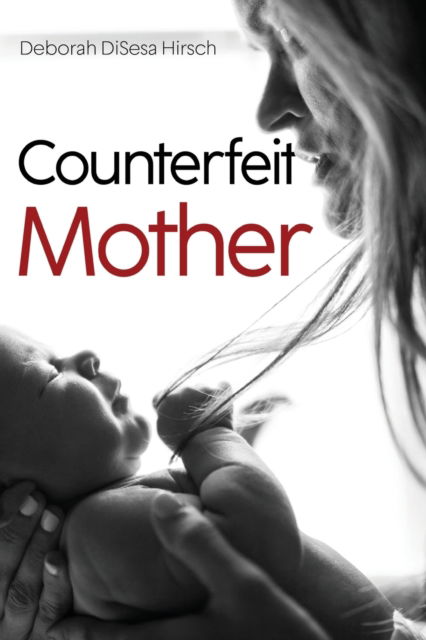Cover for Deborah DiSesa Hirsch · Counterfeit Mother (Paperback Book) (2023)